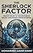 The Sherlock Factor: Master the Art of Observation to Unlock Your Brain’s Hidden Potential