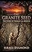 The Granite Seed: The Story of Thomas the Apostle (The Apostles: Post Accention)