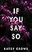 If You Say So