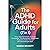 The ADHD Guide for Adults (7 in 1): Focus, Executive Function, Emotional Dysregulation, Time Management, Relationships, Productivity Hacks & Thriving with a Neurodivergent Brain