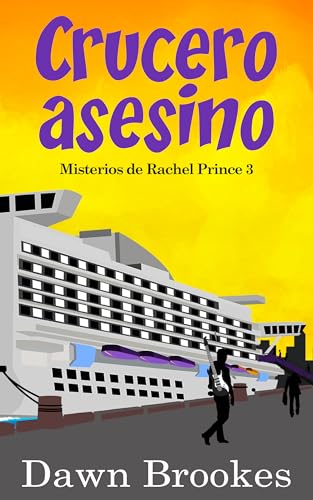 Crucero asesino (Misterios de Rachel Prince nº 3) (Spanish Edition)