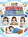 Mi Rutina Diaria: Libro para colorear con pictogramas e instrucciones diarias. Diseño inclusivo para niños neurodivergentes y neurotípicos. (Guías Visuales para Colorear TEAyudo) (Spanish Edition)