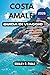 Costa Amalfi Guida Di Viaggio 2026: Crea un itinerario chiaro e senza stress con scelte intelligenti per la base di partenza, pianificazione dei ... Positano, Ravello e Capri (Italian Edition)