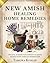 New Amish healing Home Remedies: Natural Wisdom for Everyday Ailments Passed Down Through Generations