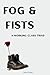 Fog and Fists: A Working-Class Triad