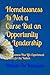 Homelessness Is Not a Curse But an Opportunity in Leadership: Homelessness Has Life‑Experienced Leaders for the Nation