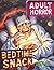 ADULT HORROR BEDTIME SNACK Coloring Book: 52 Nightmare Pages Of Eating In Bed Waiting For Color Application By Youthful Elderly, Teens And Women & Men