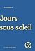 Jours sous soleil by Alix Lerasle Jours sous soleil by Alix Lerasle