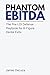Phantom EBITDA: The Pre-LOI Defense Playbook for 8-Figure Dental Exits