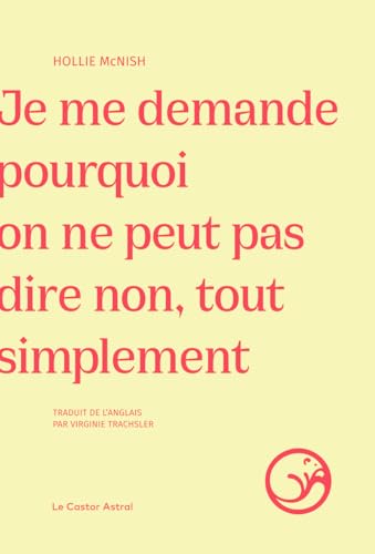 Je me demande pourquoi on ne peut pas dire non, tout simplement (Paperback)