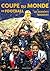 La Coupe du monde de Football - Les moments magiques