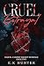 Cruel Betrayal by E.K. Hunter Cruel Betrayal by E.K. Hunter