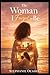 The Woman I Forgot to Be: A Story of Motherhood, Silence, and Starting Over (Her Life, Rewritten)