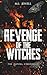 Revenge of the Witches (The Datura Chronicles)