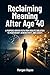 Reclaiming Meaning After Age 40: A Purpose-Driven Path from Midlife Isolation to Mentorship, Generativity, and Legacy (Live Well Series)