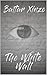 The White Wall: 2nd Edition