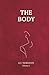 The Body: Volume 1 (Le Sette Sorgenti) (Italian Edition)