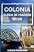 COLONIA GUIDA DI VIAGGIO 2026 (Italian Edition)