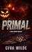 Primal by Cyra Wilde