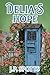 Delia's Hope: A Second Chance at Love (Joy series Book 2)