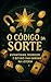 O Código da Sorte (Portuguese Edition)