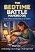 The Bedtime Battle Handbook: Gentle Solutions For Tired Parents Of Toddlers