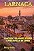 LARNACA: VIAGGIO TRA MARE, STORIA E MERAVIGLIE DI CIPRO (Italian Edition)