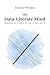 The Data-Literate Mind: Searching for Truth in the Age of Data and AI