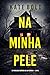 Na Minha Pele (Um Thriller de Suspense de Lucy Crimson — Livro 3) (Portuguese Edition)