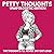 Petty Thoughts: Unapologetic Edition: A Relatable Coloring Book for Women with Attitude, Real Thoughts & Stress Relief Moments (Petty Thoughts Collection)