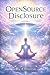 OpenSource Disclosure: The Lifting Of The Consciousness Veil Of The ET Visitation (One Humanity Series)
