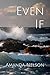 Even If