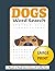 Dog Lover Word Search Puzzle Book: 50 Large Print Puzzles for Dog Lovers, Relaxation & Fun