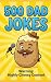The Ultimate Dad Joke Book