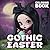Gothic Easter Coloring Book: Moody Spring Coloring Pages featuring Goth Girls Celebrating Holiday Moments for Adults, Teens to Relieve Stress