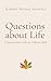 Questions about Life: Conversations with an Unborn Child (Italian Edition)