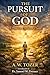 THE PURSUIT OF GOD by A. W. Tozer