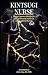 Kintsugi Nurse: Ancient Japanese Wisdom for a Life of Meaning, Resilience, and Craft at the Bedside