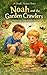 NOAH AND THE GARDEN CRAWLERS (A GENTLE NATURE SERIES)