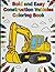 Bold and Easy Construction Vehicles Coloring Book: Simple Thick-Lined Diggers and Tractors with Decor Boundaries for Fun Screen-Free Activities Designed for Kids