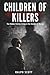 Children of Killers: The Hidden Victims Living in the Shadow of Murder
