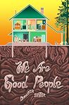 We Are Good People