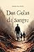 Dos Gotas de Sangre (Spanish Edition)