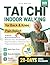 Tai Chi Indoor Walking For ...