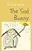 The Sad Bunny