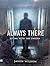 Always There: Living With the Unseen