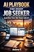 AI Playbook for Every Job Seeker by Anthony X