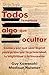 Todos tenemos algo que ocultar: Cómo y por qué usar Signal para preservar tu privacidad, tu seguridad y tu bienestar (Spanish Edition)