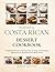 Traditional Costa Rican Dessert Cookbook: 71 Traditional Recipes with Prep Times, Servings, and Nutritional Information for Homemade Costa Rican Sweets