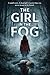 The Girl in the Fog: A small town. A dead girl. A secret that was never meant to be found. (The Blackridge Files Book 1)